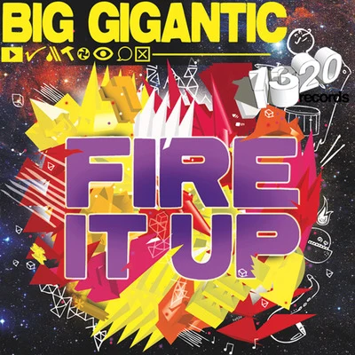 Fire It Up 專輯 Big Gigantic