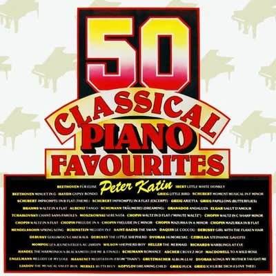 50 Classical Piano Favourites 专辑 Peter Katin