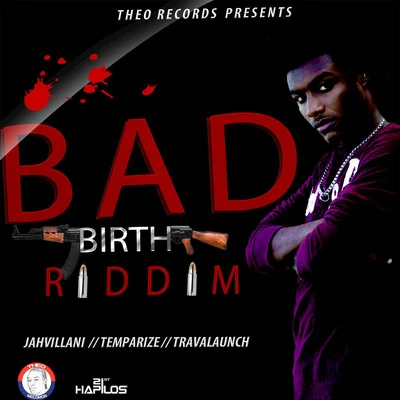 Bad Birth Riddim 专辑 Jada Kingdom/Jahvillani