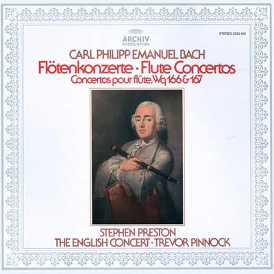 Bach, C.P.E.: Flute Concertos Wq 166 & 167 專輯 Stephen Preston/Camerata Romana/Suk Chamber Orchestra/Johann Sebastian Bach/Trevor Pinnock