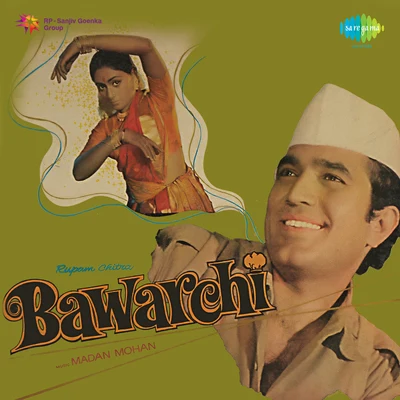 Bawarchi 專輯 Manna Dey/Mohammed Rafi/Lata Mangeshkar/Usha Mangeshkar/Mukesh