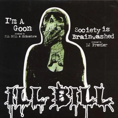 I'm a Good Society Is Brainwashed 專輯 ILL Bill