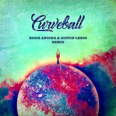 curve ball (Eddie Ancona Austin Leeds remix) 專輯 Eddie Ancona