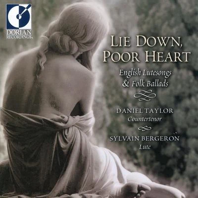 Vocal and Instrumental Music (English) - JONES, R.DOWLAND, J.CAMPION, T. (Lie Down, Poor Heart - English Lute Songs and Folk Ballads) (Taylor) 專輯 Daniel Taylor/Robert Eisentrout/Steven Bradshaw/Nathaniel Barnett/Karen Blanchard