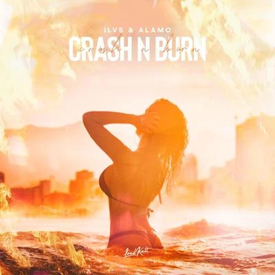 Crash n Burn 專輯 Eros/ILVS