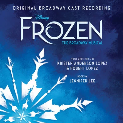 Frozen: The Broadway Musical Track by Track Commentary (Original Broadway Cast Recording) 專輯 Kristen Anderson-Lopez