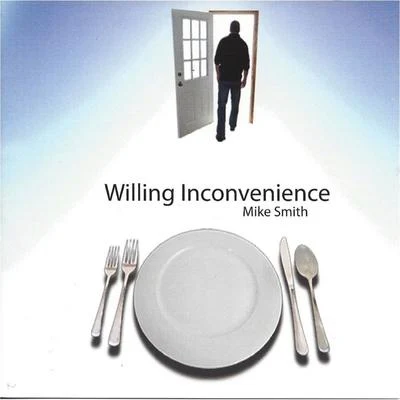 Willing Inconvenience 專輯 Mike Smith