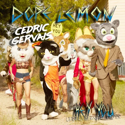 Hey You (Dope Lemon vs Cedric Gervais;Cedric Gervais Remix) 專輯 Winston Surfshirt/Brett Ramson/DOPE LEMON