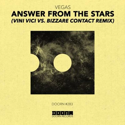 Answer From The Stars (Vini Vici vs. Bizzare Contact Remix) 專輯 Vegas (Brazil)