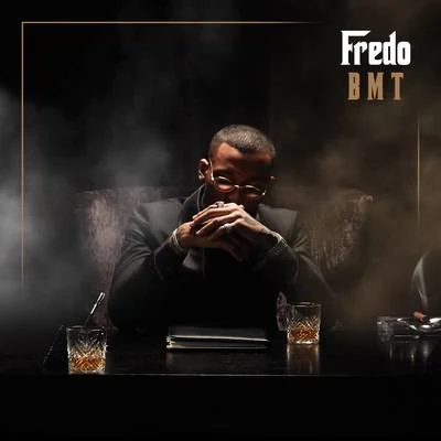 BMT 專輯 Fredo/The Plug/Lacrim/3robi