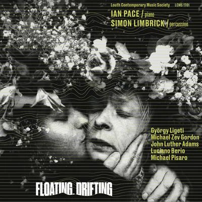 Floating, Drifting 專輯 Friedrich Gauwerky/Ian Pace/Peter Sheppard Skærved