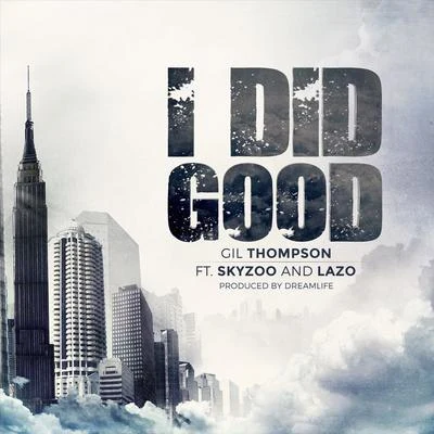 I Did Good (feat. Skyzoo & Lazo) 專輯 Skyzoo/Von pea/Fresh Daily/Homeboy Sandman/P.CASSO