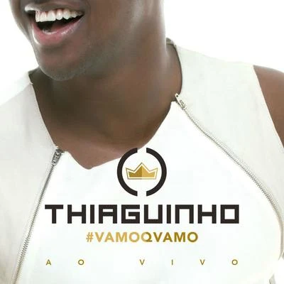 Thiaguinho #Vamoqvamo - Ao Vivo (Deluxe)