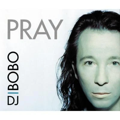 DJ BoBo Pray