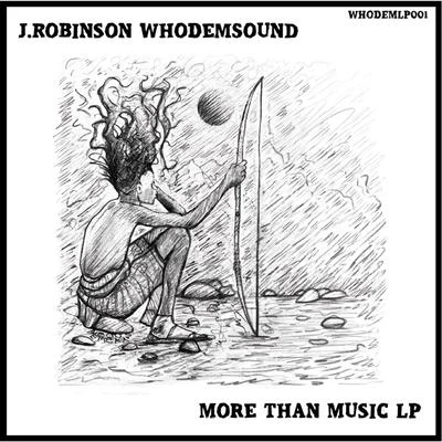 More Than Music LP 专辑 J.Robinson WhoDemSound Meets El Indio/El Indio/J.Robinson WhoDemSound