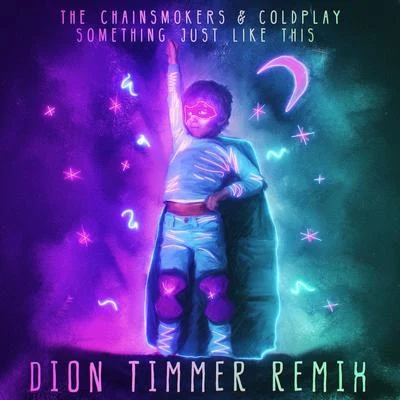 Something Just Like This (Dion Timmer Remix) 專輯 Dion Timmer