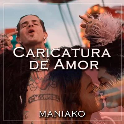 Caricatura de Amor 專輯 Maniako/King Arroyo/Quintino & Blasterjaxx