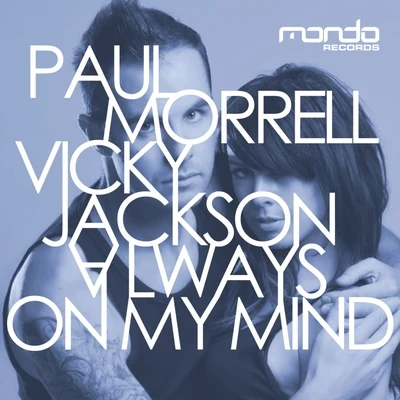 Always On My Mind 专辑 Paul Morrell