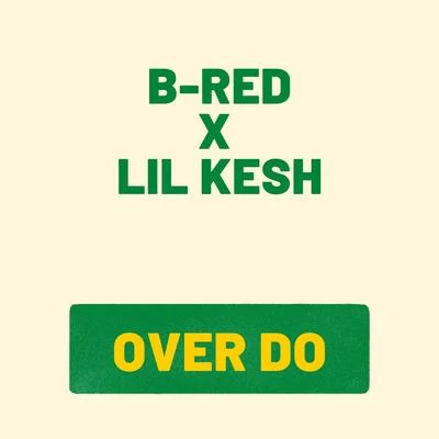 Over Do 专辑 Lil Kesh