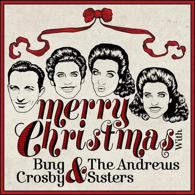 The Andrews Sisters Merry Christmas With Bing Crosby & The Andrews Sisters