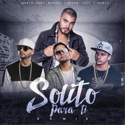 Solito para Ti (Remix) [feat. Mario Hart & Less y Chris] 专辑 Mario Hart/Leslie Shaw