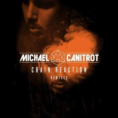 Michael CanitrotRon Carroll Chain Reaction (Remixes)