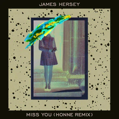 Miss You (HONNE Remix) 專輯 Yako/James Hersey