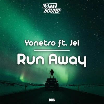 Run Away (feat. Jei) 專輯 Yonetro