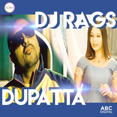 Dupatta 专辑 DJ Rags/Rani Randeep