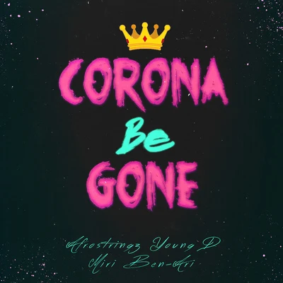 Young D Corona Be Gone