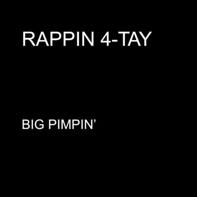 Big Pimpin&#x27; - Single 专辑 Rappin' 4-Tay