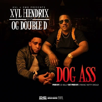 XVL Hendrix Dog Ass (feat. O.G. Double D)