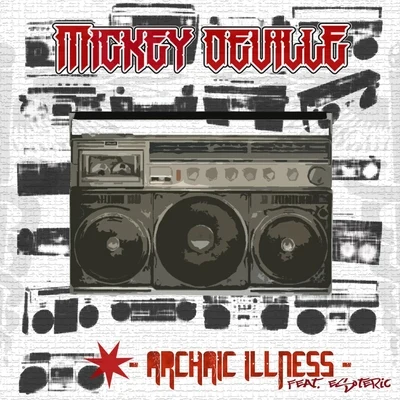 Archaic Illness (feat. Esoteric) 专辑 Mic Stylz/Esoteric