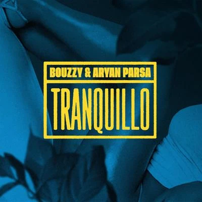 Tranquillo 專輯 Yxng Le/Bouzzy/Aryan Parsa