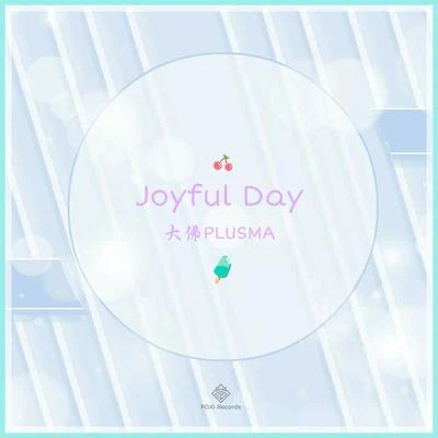 Joyful Day 专辑 Bragg/果然电音社