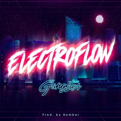 Electroflow 專輯 GANGSTER