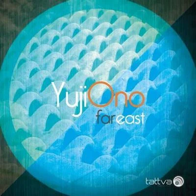 Far East 專輯 Yuji Ono/Quasi/Dimibo/Andrea Bertolini/max freegrant