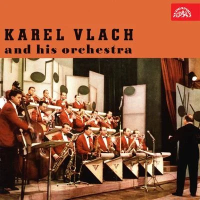 Karel Vlach and His Orchestra 專輯 Milan Chladil/Mladen Franko/Dick Manning/Karel Vlach se svým orchestrem/Al Hoffman