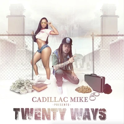 Twenty Ways 专辑 KayB/Cadillac Mike