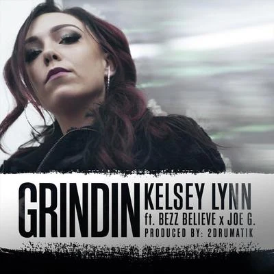 Grindin (feat. Bezz Believe & Joe G) 專輯 Kelsey Lynn