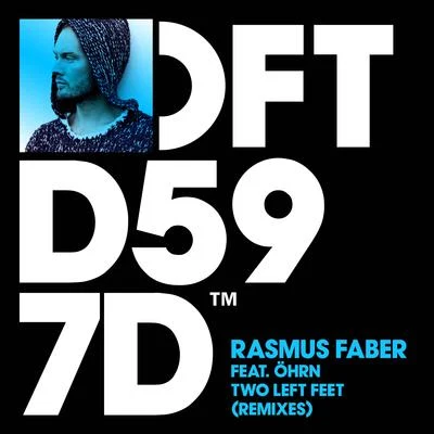 Two Left Feet (feat. Öhrn) [Remixes] 專輯 Rasmus Faber