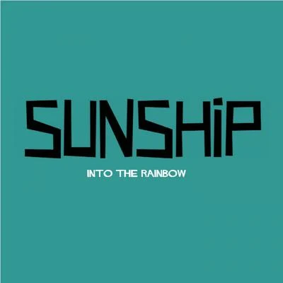 SunshipMis-Teeq Into The Rainbow