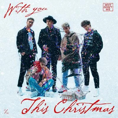 With You This Christmas 专辑 Why Don't We/The White Panda