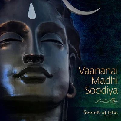 Vaananai Madhi Soodiya (Tamil) 专辑 Sounds of Isha