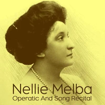 Nellie Melba Operatic And Song Recital