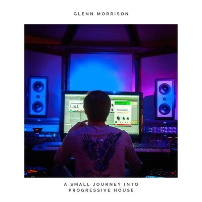 Glenn Morrison A Small Journey Into Progressive House