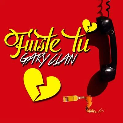 Fuiste Tu 专辑 Duran The Coach/Gary Clan