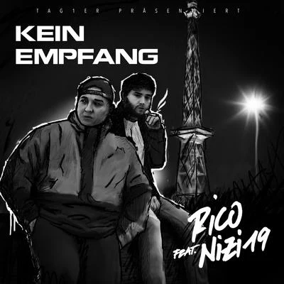 Kein Empfang (feat. Nizi19) 专辑 Rico Sperling/Fatal