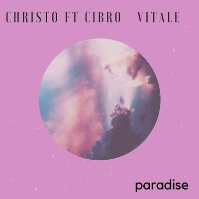 Paradise (feat. Cibro Vitale) 專輯 PISTOL P/Christo