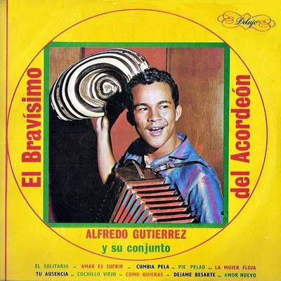 Alfredo Gutierrez El bravisimo